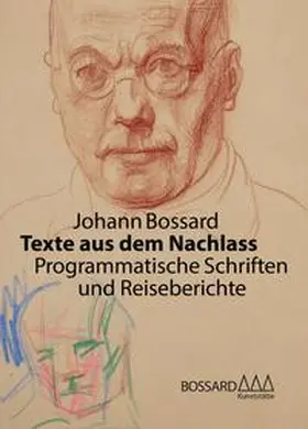 Mayr |  Johann Bossard. Texte aus dem Nachlass | Buch |  Sack Fachmedien