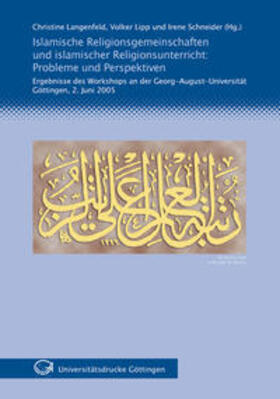 Langenfeld / Lipp / Schneider | Islamische Religionsgemeinschaften und islamischer Religionsunterricht | Buch | 978-3-938616-08-6 | sack.de
