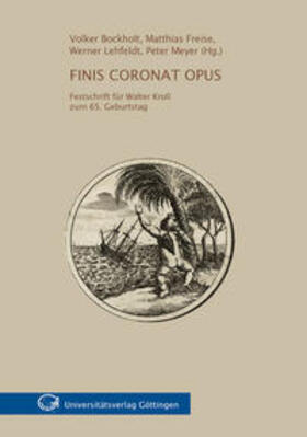 Bockholt / Freise / Lehfeldt | Finis coronat opus | Buch | 978-3-938616-48-2 | sack.de