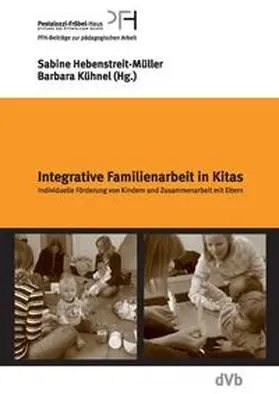 Hebenstreit-Müller / Kühnel |  Integrative Familienarbeit in Kindertagesstätten | Buch |  Sack Fachmedien