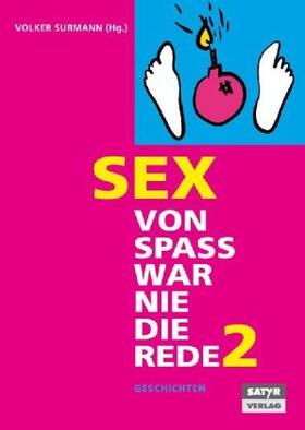 Surmann / Evers / Fuchs |  SEX - Von Spass war nie die Rede 2 | Buch |  Sack Fachmedien