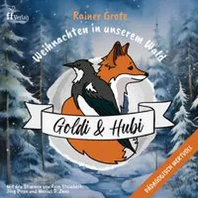 Grote |  Weihnachts- und Adventsgeschichten für Kinder | Das Goldi und Hubi Familienhörspiel zu Weihnachten | Sonstiges |  Sack Fachmedien