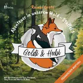 Grote |  Einschlafgeschichten für Kinder ab 3 Jahren | Goldi & Hubi – Abenteuer in unserem Wald | Sonstiges |  Sack Fachmedien