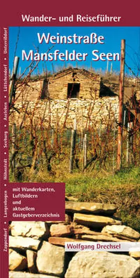 Drechsel |  Weinstraße Mansfelder Seen | Buch |  Sack Fachmedien