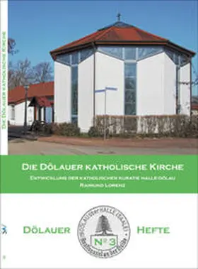 Lorenz |  Die Dölauer Katholische Kirche | Buch |  Sack Fachmedien