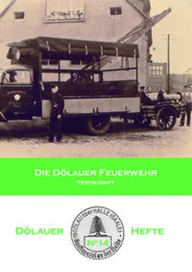 Freiwillige Feuerwehr |  Die Dölauer Feuerwehr | Buch |  Sack Fachmedien