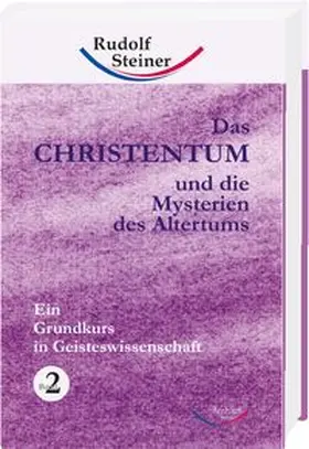 Steiner |  Das Christentum und die Mysterien des Altertums - Band Nr. 2 | Buch |  Sack Fachmedien