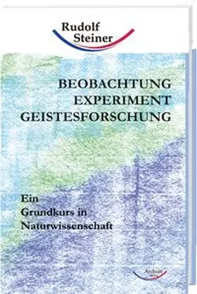 Steiner |  Beobachtung, Experiment, Geistesforschung | Buch |  Sack Fachmedien
