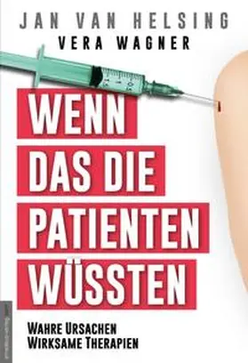 Wagner / van Helsing |  Wenn das die Patienten wüssten | Buch |  Sack Fachmedien
