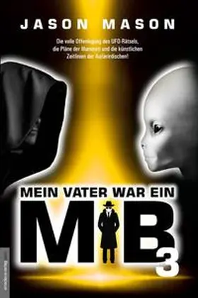 Mason / van Helsing |  Mein Vater war ein MiB - Band 3 | Buch |  Sack Fachmedien