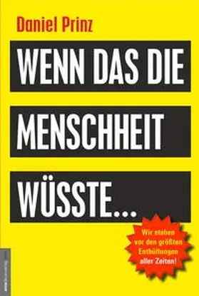Prinz / van Helsing |  Wenn das die Menschheit wüsste... | Buch |  Sack Fachmedien