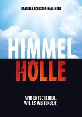 Schuster-Haslinger |  Himmel oder Hölle | Buch |  Sack Fachmedien