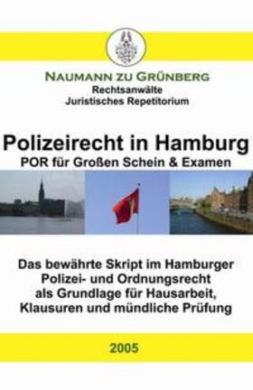 Naumann zu Grünberg | Polizeirecht in Hamburg - POR für grossen Schein & Examen | Buch | 978-3-938689-01-1 | sack.de