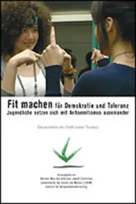 Berliner Büro d. American Jewish Committee / Landesinstitut f. Schule u. Medien / Zentrum f. Antisemitismusforschung |  Fit machen für Demokratie und Toleranz – Jugendliche setzen sich mit Antisemitismus auseinander | Buch |  Sack Fachmedien