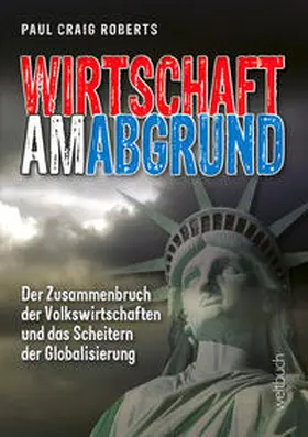 Roberts |  WIRTSCHAFT AM ABGRUND | Buch |  Sack Fachmedien