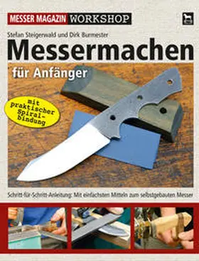 Steigerwald / Burmester |  Messermachen für Anfänger | Buch |  Sack Fachmedien