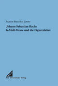 Loreto |  Johann Sebastian Bachs h-Moll-Messe und die Figurenlehre | Buch |  Sack Fachmedien