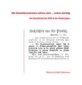 Grohmann / Sozialdemokratische Partei Deutschlands im Heidekreis |  Die Sozialdemokraten rühren sich ... schon tüchtig | Buch |  Sack Fachmedien