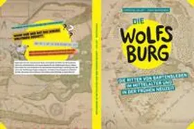 Sielaff / Wiatrowski / Stadt Wolfsburg, Institut für Zeitgeschichte und Stadtpräsentation |  Die Wolfsburg | Buch |  Sack Fachmedien