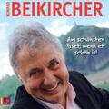 Beikircher |  Am Schönsten Isset,Wenn Et Schön Is | Sonstiges |  Sack Fachmedien