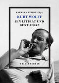 Weidle / Seeber |  Kurt Wolff - Ein Literat und Gentleman | Buch |  Sack Fachmedien