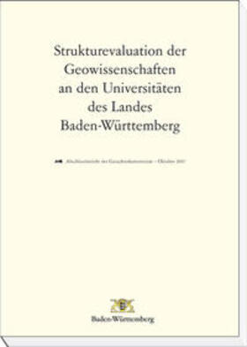 Ministerium f. Wissenschaft, Forschung u. Kunst Baden-Württemberg | Strukturevaluation der Geowissenschaften an den Universitäten des Landes Baden-Württemberg | Buch | 978-3-938807-91-0 | sack.de