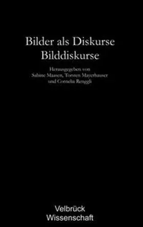 Maasen / Mayerhauser / Renggli | Bilder als Diskurse – Bilddiskurse | Buch | 978-3-938808-19-1 | sack.de