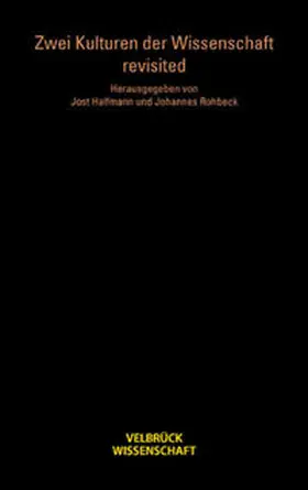 Halfmann / Rohbeck |  Zwei Kulturen der Wissenschaft– revisited | Buch |  Sack Fachmedien