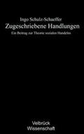 Schulz-Schaeffer |  Schulz-Schaeffer, I: Zugeschriebene Handlungen | Buch |  Sack Fachmedien