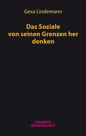 Lindemann |  Das Soziale von seinen Grenzen her denken | Buch |  Sack Fachmedien