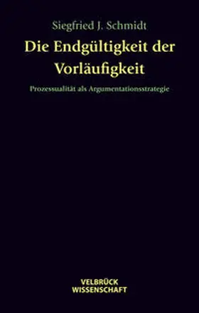 Schmidt |  Die Entgültigkeit der Vorläufigkeit | Buch |  Sack Fachmedien