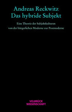 Reckwitz | Das hybride Subjekt | Buch | 978-3-938808-90-0 | www.sack.de