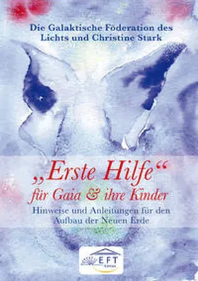 Stark / EFT-Edition |  "Erste Hilfe" für Gaia und ihre Kinder | Buch |  Sack Fachmedien
