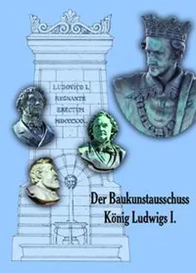  Der Baukunstausschuss König Ludwigs I. | Buch |  Sack Fachmedien
