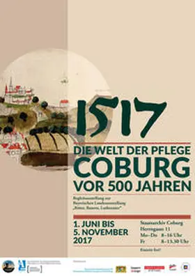 Haslauer / Wolz |  1517. Die Welt der Pflege Coburg vor 500 Jahren | Buch |  Sack Fachmedien
