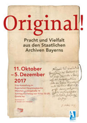 Scherr / Holzapfl / Rupprecht |  Original! Pracht und Vielfalt aus den Staatlichen Archiven Bayerns | Buch |  Sack Fachmedien