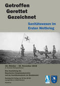 Haggenmüller / Hartmann |  Getroffen - Gerettet - Gezeichnet. Sanitätswesen im Ersten Weltkrieg | Buch |  Sack Fachmedien