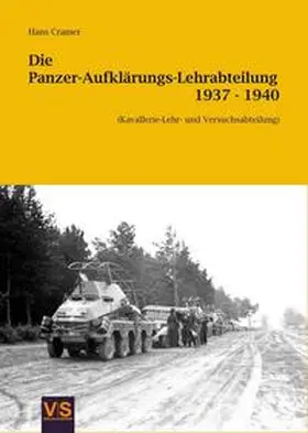 Cramer / Scherzer |  Die Panzer-Aufklärungs-Lehrabteilung 1937 - 1940 | Buch |  Sack Fachmedien