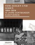 Dortmunder Kunstverein / Behm / Edelhoff |  30 Jahre Dortmunder Kunstverein | Buch |  Sack Fachmedien