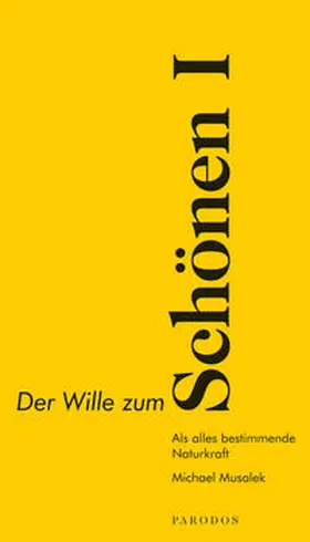 Musalek |  Der Wille zum Schönen I | Buch |  Sack Fachmedien