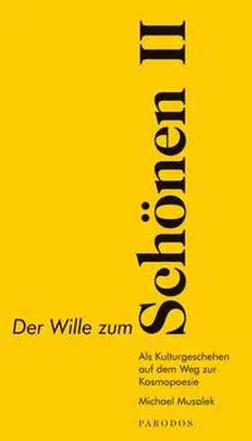 Musalek |  Der Wille zum Schönen II | Buch |  Sack Fachmedien