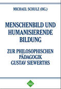 Schulz / Beck / Enders |  Menschenbild und humanisierende Bildung | Buch |  Sack Fachmedien