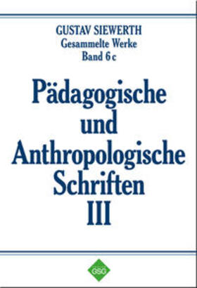 Siewerth / Enders |  Pädagogische und Anthropologische Schriften III | Buch |  Sack Fachmedien