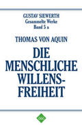 Siewerth |  Thomas von Aquin - Die Menschliche Willensfreiheit | Buch |  Sack Fachmedien