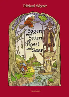 Scherer |  Sagen und Sitten an Mosel und Saar | Buch |  Sack Fachmedien