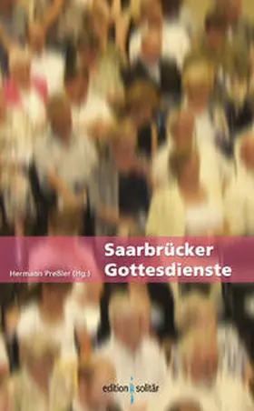 Preßler |  Saarbrücker Gottesdienste | Buch |  Sack Fachmedien