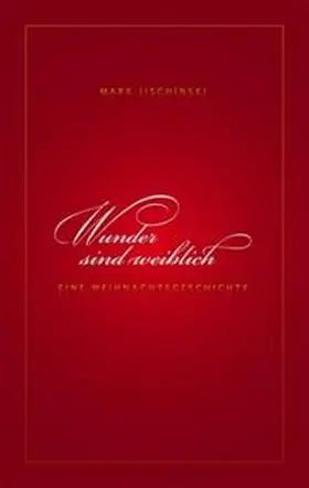 Jischinski |  Wunder sind weiblich | Buch |  Sack Fachmedien