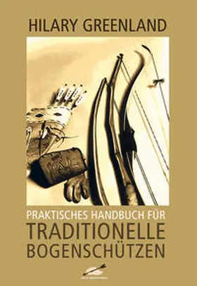 Greenland |  Praktisches Handbuch für Traditionelle Bogenschützen | Buch |  Sack Fachmedien
