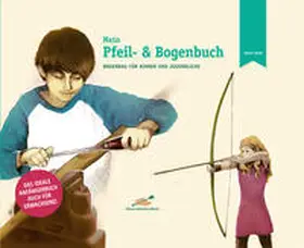 Hein |  Mein Pfeil- und Bogenbuch | Buch |  Sack Fachmedien