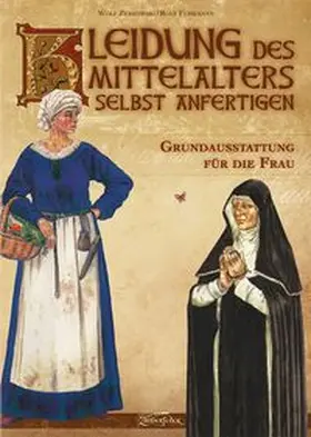 Zerkowski |  Kleidung des Mittelalters selbst anfertigen | Buch |  Sack Fachmedien